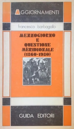 9788870420258-Mezzogiorno e questione meridionale (1860-1980).