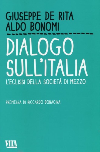 9788850332922-Dialogo sull'Italia. L'eclissi della società di mezzo.