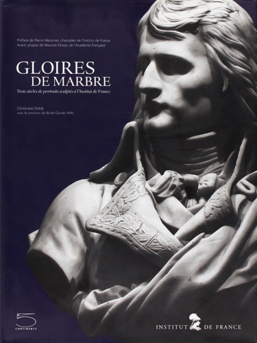 9788874392551-Gloires de marbre. Trois siècles de portrait sculptés à l'Institut de France.