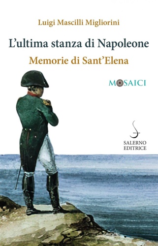 9788869735899-L'ultima stanza di Napoleone. Memorie di Sant'Elena.