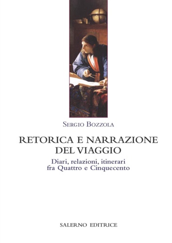 9788869734977-Retorica e narrazione del viaggio. Diari, relazioni, itinerari fra Quattro e Cin