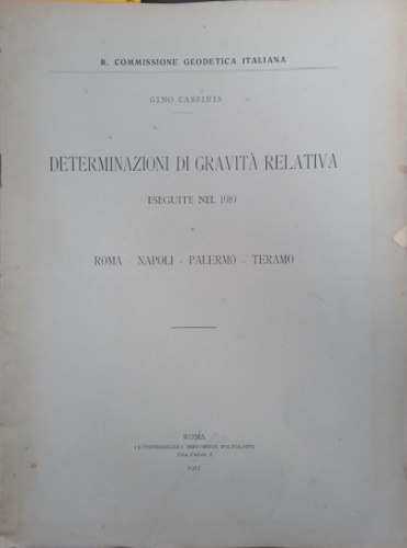 Determinazioni di gravità relativa eseguite nel 1919 a Roma, Napoli, Palermo, Te
