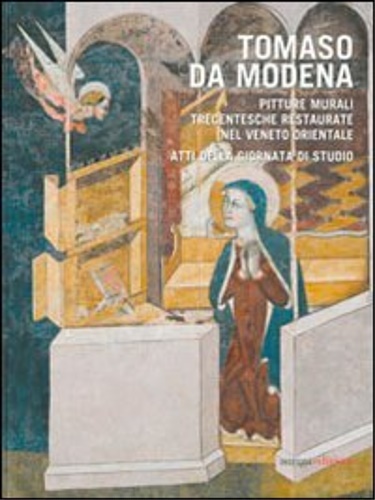 9788888997650-Tomaso da Modena. Pitture murali trecentesche restaurate nel Veneto Orientale.