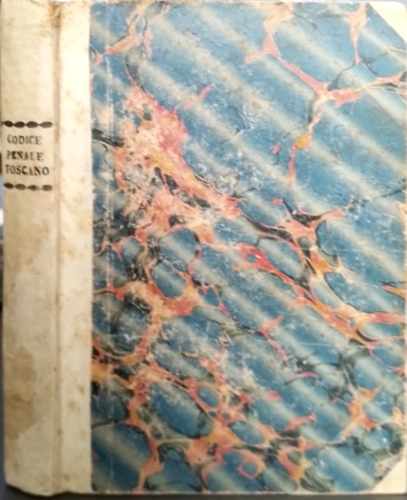 Codice Penale Toscano con le variazioni ordinate dalla legge dell'8 aprile 1856