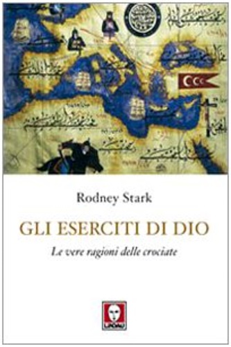 9788871808543-Gli eserciti di Dio. Le vere ragioni delle crociate.