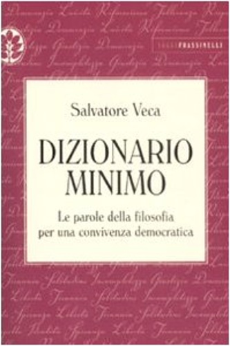 9788876849879-Dizionario minimo. Le parole della filosofia per una convivenza democratica .
