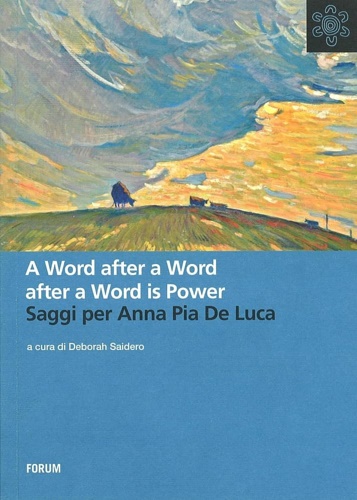 9788884208392-A Word after a Word. A Word after a Word after a Word is Power. Saggi per Anna P