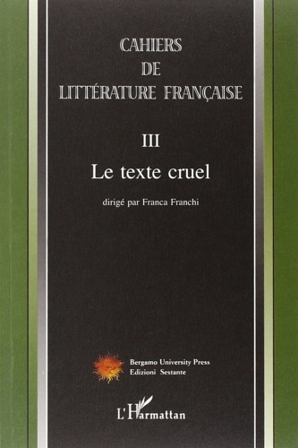 9788887445916-Cahiers de littérature française. Vol. 3: Le texte cruel.