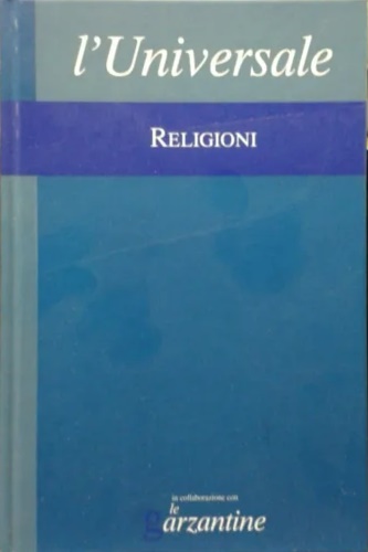 Religioni. L'universale. La grande enciclopedia tematica.