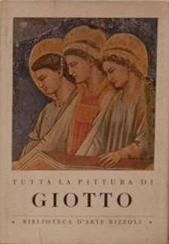 Tutta la pittura di Giotto.