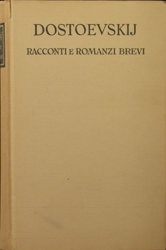 Racconti e romanzi brevi. Volume II:Il sosia . Poema pietroburghese (1846). Neto