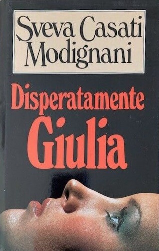 Disperatamente Giulia.