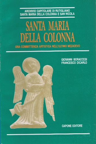 Santa Maria della Colonna. Una committenza artistica nell'ultimo Medioevo.