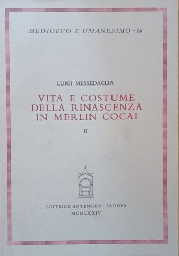 Vita e costume della Rinascenza in Merlin Cocai. Scompleto solo Volume  Secondo.