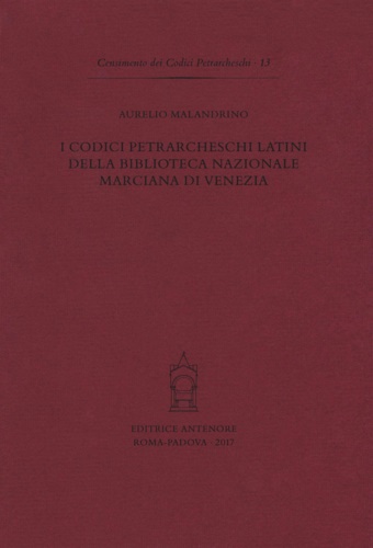9788884557070-I codici petrarcheschi latini della Biblioteca nazionale marciana di Venezia.