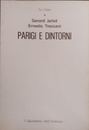 Ernesto Treccani. Parigi e dintorni.