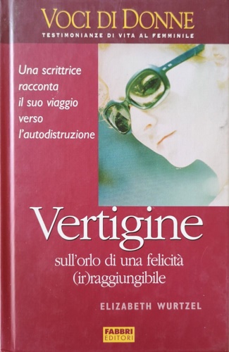 Vertigine. Sull' orlo di una felicità irraggiungibile.