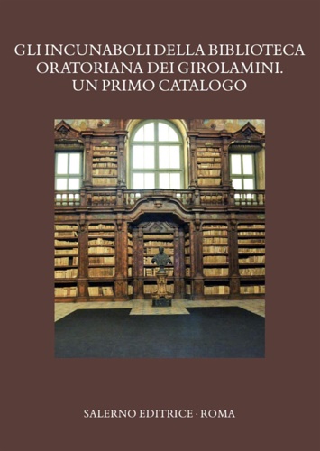9788869734007-Gli incunaboli della Biblioteca Oratoriana dei Girolamini.