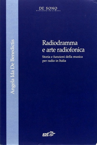 9788870638134-Radiodramma e arte radiofonica. Storia e funzioni della musica per radio in Ital