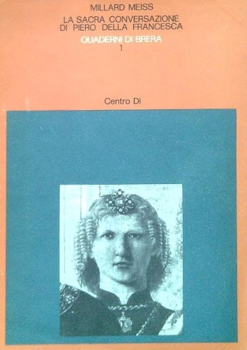La Sacra conversazione di Piero della Francesca.