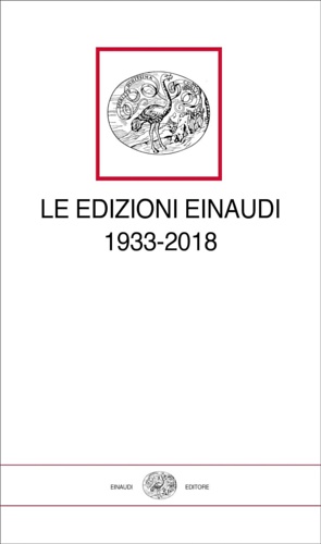 9788806239282-Le edizioni Einaudi (1933-2018).