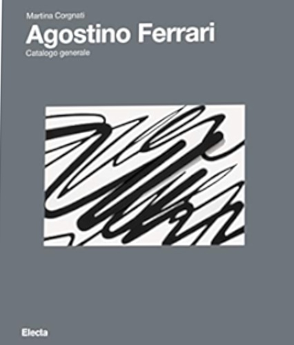 9788891818416-Agostino Ferrari. Catalogo generale.