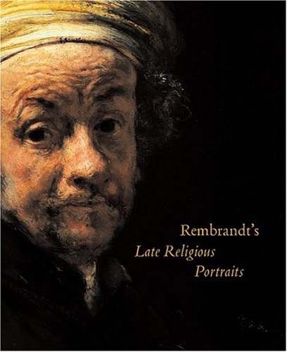 9780226894430-Rembrandt's Late Religious Portraits.