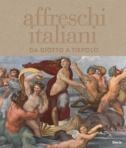 9788891817563-Affreschi italiani. Da Giotto a Tiepolo.
