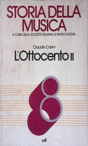 Storia della Musica. L'Ottocento II. Vol. VIII.