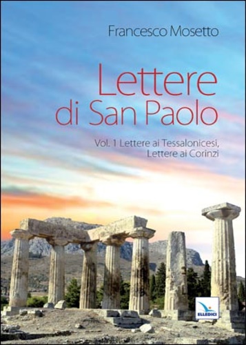 9788801046274-Lettere di San Paolo. Vol.I: Lettere ai Tessalonicesi, Lettere ai Corinzi.