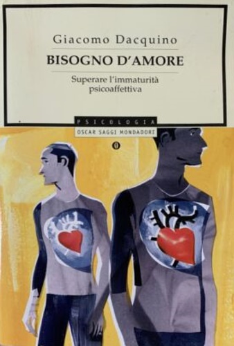 9788804513384-Bisogno d'amore. Superare l'immaturità psicoaffettiva.