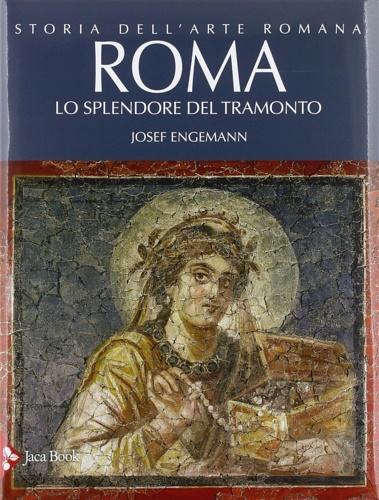 9788816605053-Storia dell'arte romana. Roma. Lo splendore del tramonto (Vol. 4).