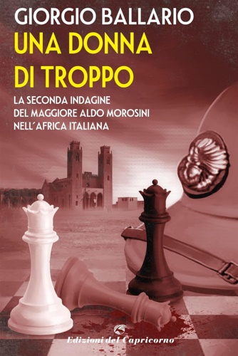 9788877074874-Una donna di troppo: La seconda indagine del maggiore Aldo Morosini nell'Africa