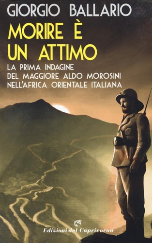 9788877074850-Morire è un attimo. La prima indagine del maggiore Aldo Morosini nell'Africa ori