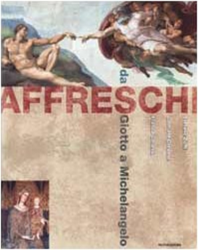 9788843581801-Affreschi. Da Giotto a Michelangelo.