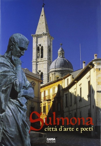 9788885854413-Sulmona. Città d'arte e poeti.