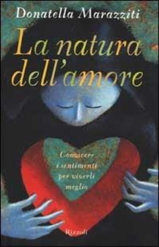 9788817869812-La natura dell'amore. Conoscere i sentimenti per viverli meglio.