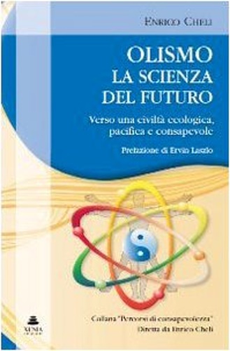 9788872736623-Olismo. La scienza del futuro. Verso una civiltà ecologica, pacifica e consapevo