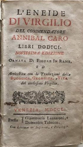 L'Eneide di Virgilio del Commendatore Annibal Caro. Libri Dodici. Novissima Ediz