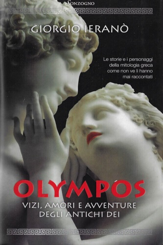 9788845425066-Olympos. Vizi, amori e avventure degli antichi dei.