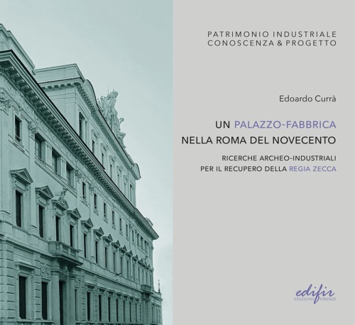 9788892800854-Un palazzo-fabbrica nella Roma del Novecento. Ricerche archeo-industriali per il