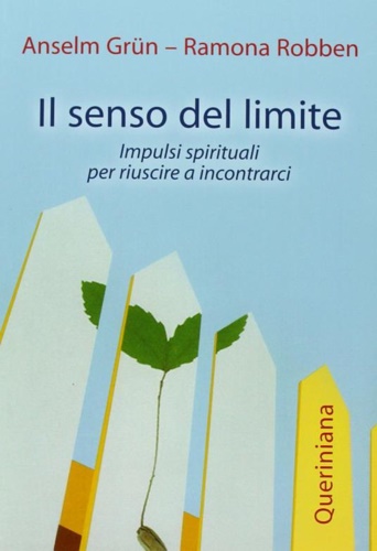 9788839916624-Il senso del limite. Impulsi spirituali per riuscire a incontrarci.