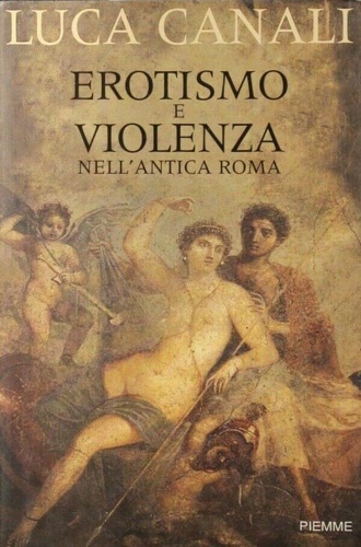 9788838481390-Erotismo e violenza nell'Antica Roma.