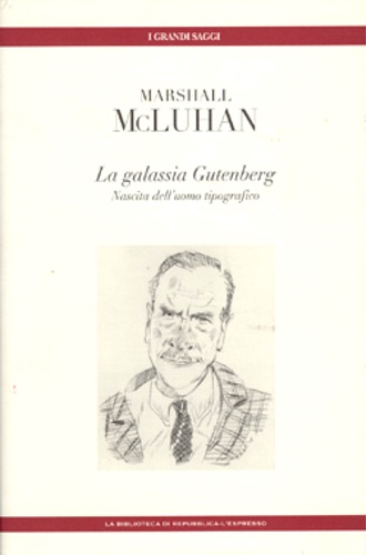 La galassia Gutemberg. Nascita dell' uomo tipografico.