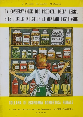 La conservazione dei prodotti della terra e le piccole industrie alimentari casa