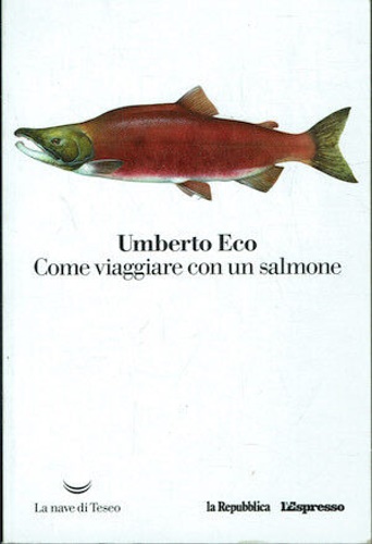 Come viaggiare con un salmone.