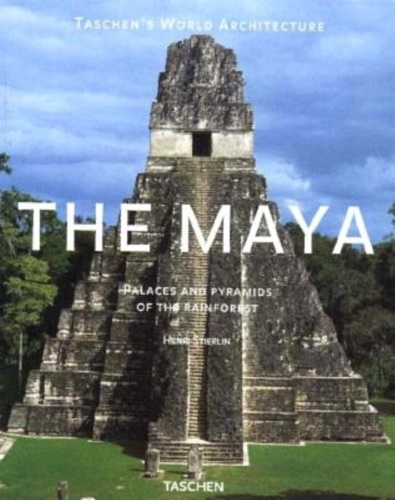 9783822882511-The Maya: Palaces and Pyramids of the Rain Forest.