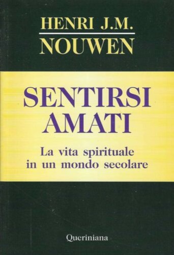 9788839913395-Sentirsi amati. La vita spirituale in un mondo secolare.