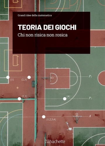 Teoria dei giochi. Chi non risica non rosica