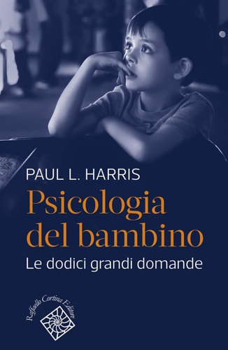 9788832855869-Psicologia del bambino. Le dodici grandi domande.